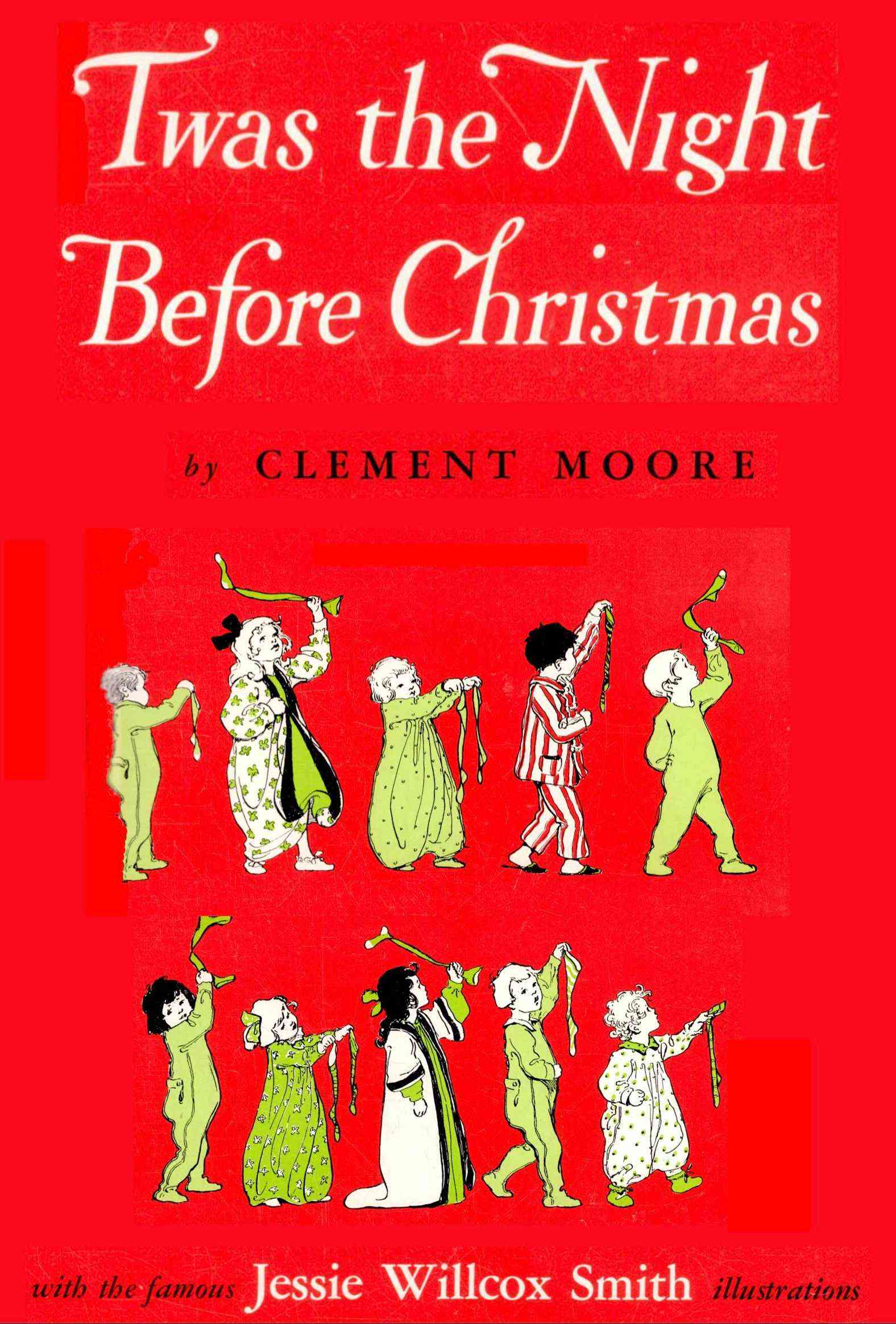 Twas the Night before Christmas A Visit from St. Nicholas - Clement Clarke Moore